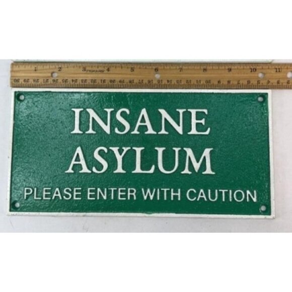 Cast Iron "Insane Asylum Please Enter With Caution" Green Sign 11" X 6"  Vintage - Picture 2 of 4